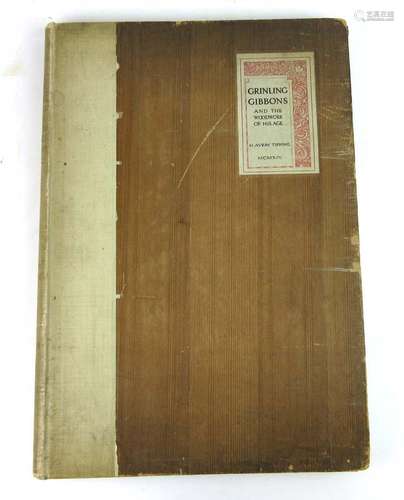 Grinling Gibbons and the Woodwork of His Age, 1914. 1st. Ed. Folio, qtr.