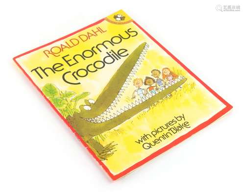 Property of a lady - DAHL, Roald - 'The Enormous Crocodile' - with pictures by Quentin Blake, Puffin